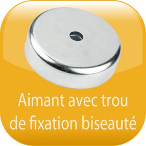 aimant avec trou de fixation biseaut